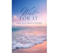 Wait for It: There Will Always Be Hope