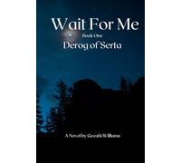 Wait For Me: Book One Derog of Serta