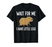 Wait For Me I Have Little Legs Capybara Funny Short Person Camiseta