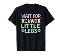Wait for Me I Have Little Legs - Funny Dog Broma Meme Camiseta