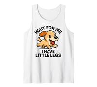 Wait for Me I Have Little Legs - Funny Dog Broma Meme Camiseta sin Mangas