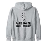 Wait for Me I Have Little Legs, Funny Short Legs Humor Chistes Sudadera con Capucha