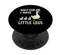 Wait For Me I Have Little Legs Goose Funny Short Person PopSockets PopGrip Adhesivo