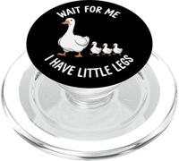 Wait For Me I Have Little Legs Goose Funny Short Person PopSockets PopGrip para MagSafe