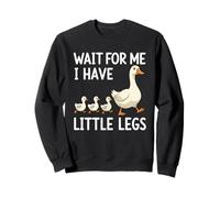 Wait For Me I Have Little Legs Goose Funny Short Person Sudadera