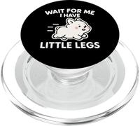Wait for Me I Have Little Legs - Meme de Broma de Perro Divertido y Lindo PopSockets PopGrip para MagSafe