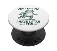 Wait for Me I Have Little Legs - Meme de Broma de Rana Divertida y Linda PopSockets PopGrip Adhesivo