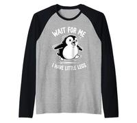 Wait For Me I Have Little Legs Penguin Lovers Humor Divertido Camiseta Manga Raglan