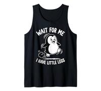 Wait For Me I Have Little Legs Penguin Lovers Humor Divertido Camiseta sin Mangas