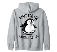 Wait For Me I Have Little Legs Penguin Lovers Humor Divertido Sudadera con Capucha