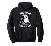Wait For Me I Have Little Legs Penguin Lovers Humor Divertido Sudadera con Capucha