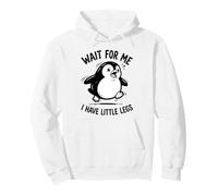 Wait For Me I Have Little Legs Penguin Lovers Humor Divertido Sudadera con Capucha
