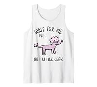 Wait For Me Ive Got Little Legs Funny Caniche Dogs Camiseta sin Mangas
