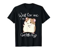 Wait For Me Ive Got Little Legs Funny Guinea Pig Roedores Camiseta