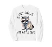 Wait For Me Ive Got Little Legs Funny Mapache Animales Sudadera