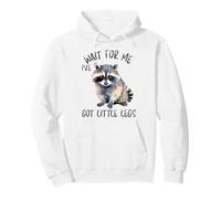 Wait For Me Ive Got Little Legs Funny Mapache Animales Sudadera con Capucha