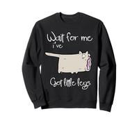 Wait For Me Ive Got Little Legs Funny Weird Animals Perros Perros Sudadera