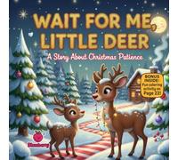 Wait for Me, Little Deer A rhyming Christmas story about patience, kindness, and helping friends (Kids christmas books)
