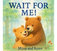 Wait for Me (My Little Adventure)