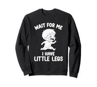 Wait For Me - Tengo piernas pequeñas Meme Funny Short Legs Boy Sudadera