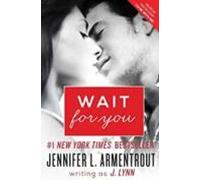 Wait For You (wait For You Saga #1)