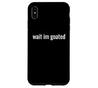 Wait I’m Goated Funny Meme Design for Confident Legends tee Carcasa para iPhone XS MAX