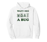 Wait I See A Bug Insecto Sudadera con Capucha
