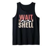 Wait I See A Shell Recoger Seashells Seashell Beach Camiseta sin Mangas