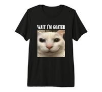 Wait Im Goated Funny Cat Humor Dueño de Mascota Viral Meme Lover Camiseta Premium