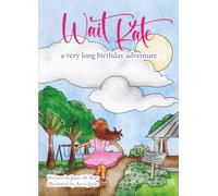 Wait Kate!: A Very Long Birthday Adventure