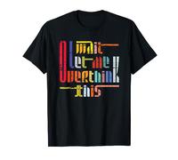 Wait Let Me Overthink This - Divertido regalo de pensador excesivo Camiseta