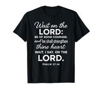 Wait On The Lord Salmo 27:14 Verso de la Biblia Escritura Coraje Camiseta
