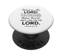 Wait On The Lord Salmo 27:14 Verso de la Biblia Escritura Coraje PopSockets PopGrip Adhesivo