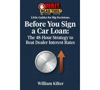 WAIT. READ THIS. Before You Sign a Car Loan: The 48-Hour Strategy to Beat Dealer Interest Rates