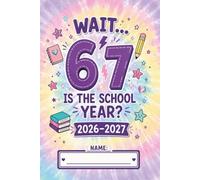 Wait Six Seven Is The School Year 2026 2027: Cute Pastel Tie Dye Composition Notebook: Wide Ruled Lined Journal for Girls, Teens, and Students | Funny Back to School Gift
