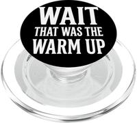 Wait That Was The Warm Up Aptitud Física PopSockets PopGrip para MagSafe