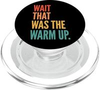 Wait That Was The Warm Up Aptitud Física PopSockets PopGrip para MagSafe