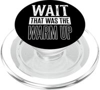 Wait That Was The Warm Up Aptitud Física PopSockets PopGrip para MagSafe