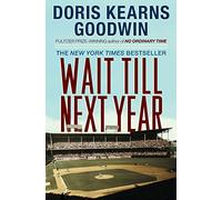 Wait Till Next Year: A Memoir