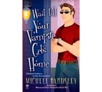 Wait Till Your Vampire Gets Home (ebook)