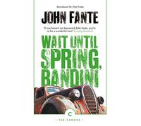 Wait Until Spring Bandini: John Fante (Canons)