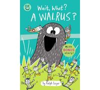 Wait, What? A WALRUS? (Everything is going to be OK)
