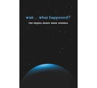 Wait ... What Happened?: The Sequel-Ready Book Journal (for Sci-Fi Readers)