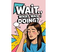 Wait… What Was I Doing?: Funny Pop Art Retro Notebook with a Long Brown Hair Unisex Man Woman on the Cover, for Forgetful Minds, Daily Writing Memory ... Gift for Overthinkers, Busy People, Writers