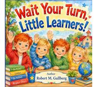 Wait your Turn, Little Learners!