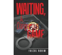 Waiting, A Dangerous Game