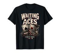 Waiting For Aces Since 2004 Funny Poker Player Camiseta