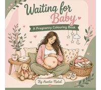 Waiting for Baby - A Pregnancy Colouring Book