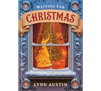 Waiting for Christmas: A Story of Hope and the Best Gift of All