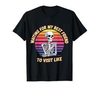 Waiting For My Best Friend To Visit Like Amistad |- Camiseta
